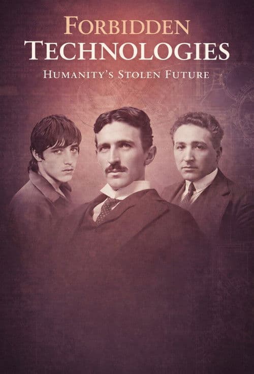 Forbidden Technologies Humanity's Stolen Future (2025) poster