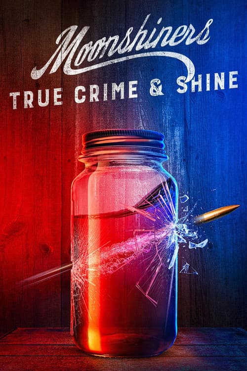 Moonshiners: True Crime & Shine (2025) poster