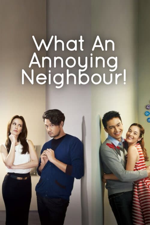 What An Annoying Neighbour! poster