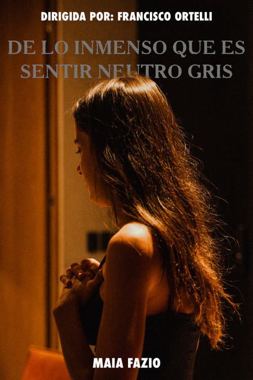 De lo inmenso que es Sentir Neutro Gris poster