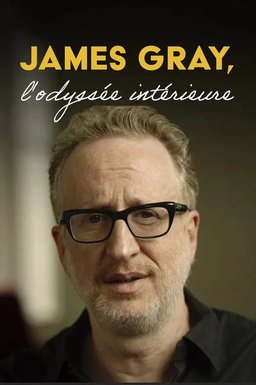 James Gray, l'odyssée intérieure poster