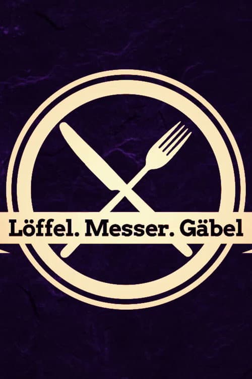 Löffel, Messer, Gäbel (2016) poster