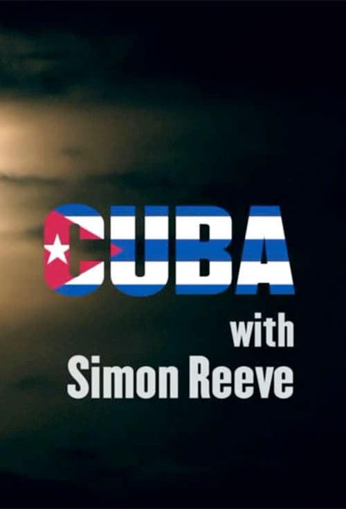Cuba with Simon Reeve poster