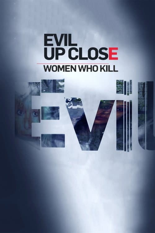 Evil Up Close: Women Who Kill (2020) poster