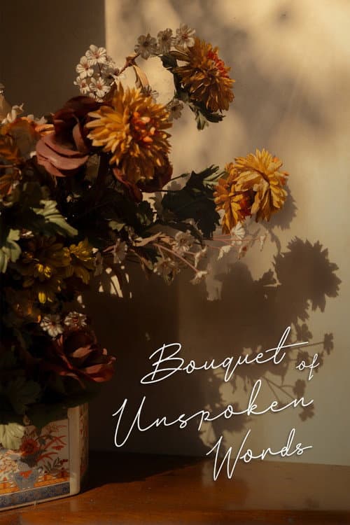 Bouquet of Unspoken Words poster