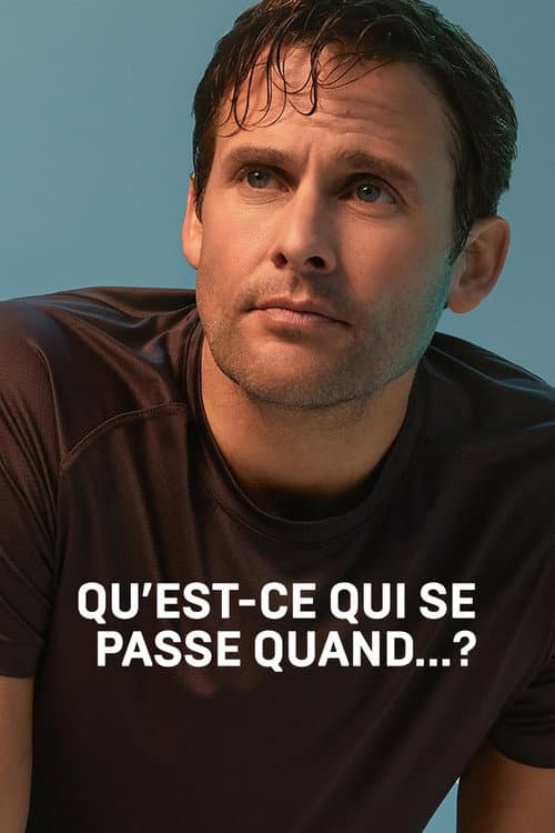 Qu'est-ce qui se passe quand...? (2024) poster
