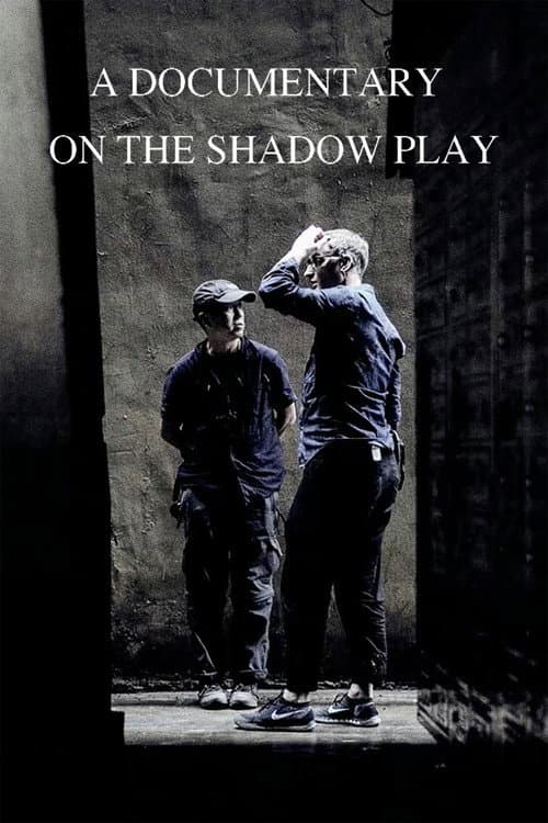 A Documentary on The Shadow Play (2018) poster