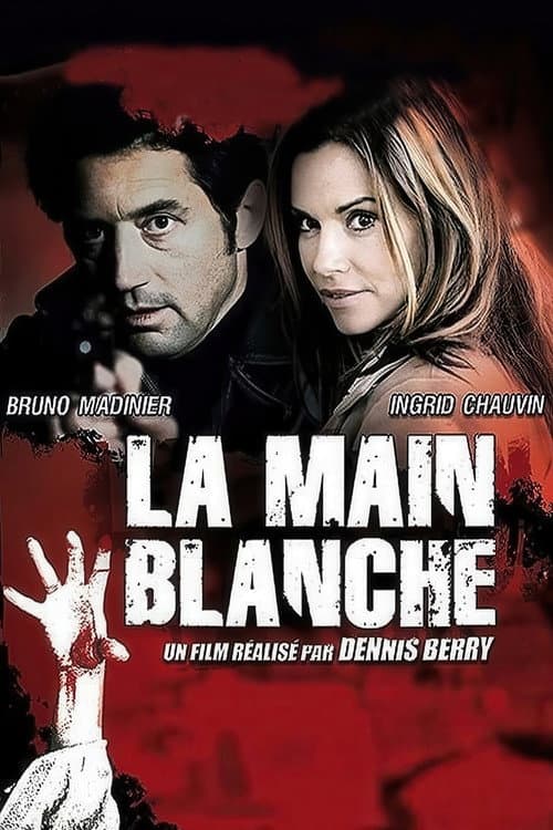 La Main blanche (2008) poster
