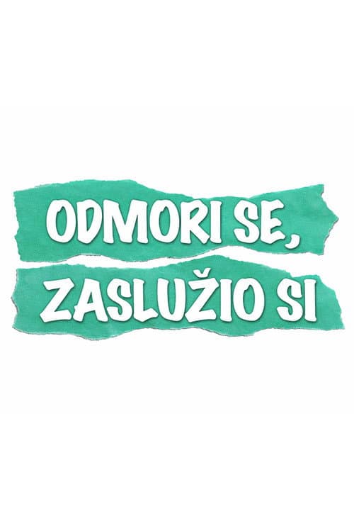Odmori se, zaslužio si poster
