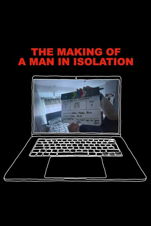 The Making of A Man in Isolation poster