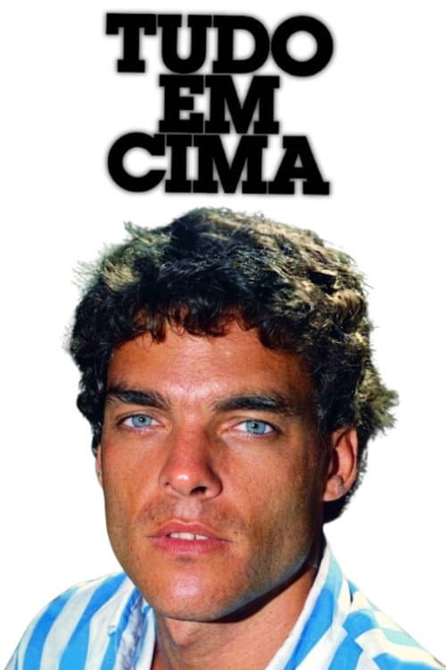 Tudo em Cima (1985) poster