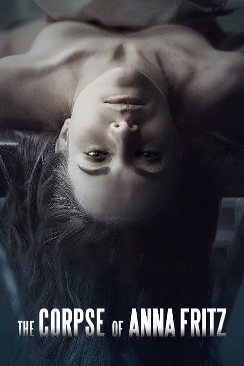 The Corpse of Anna Fritz (2015) poster