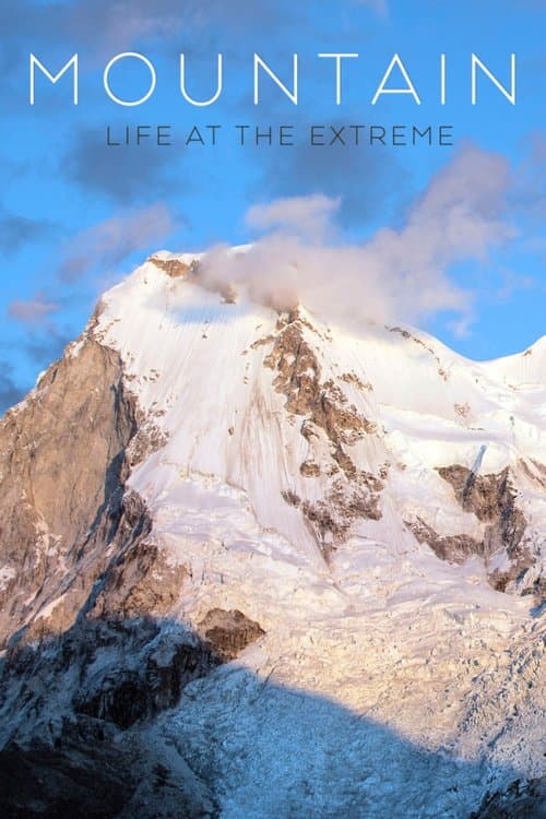 Mountain: Life at the Extreme (2017) poster