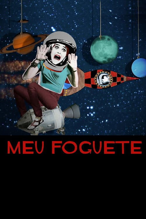 Meu Foguete (2013) poster