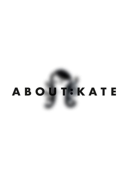 About:Kate (2013) poster