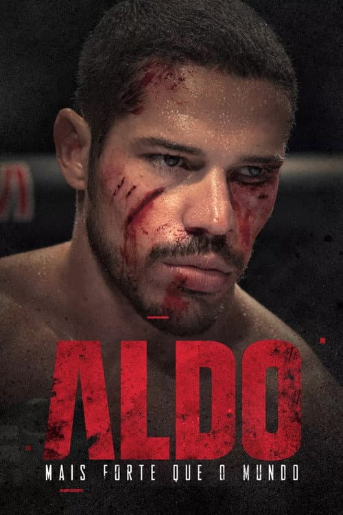 Aldo: Mais Forte que o Mundo (2017) poster