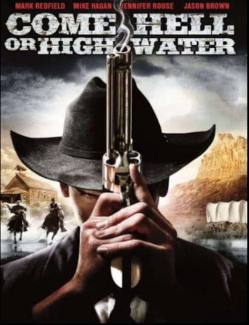 Come Hell or High Water (2008) poster