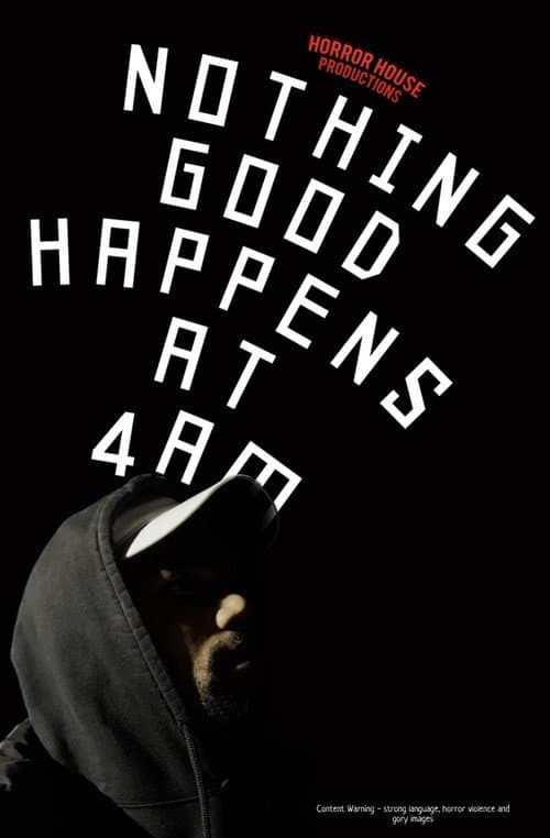 Nothing Good Happens at 4AM poster