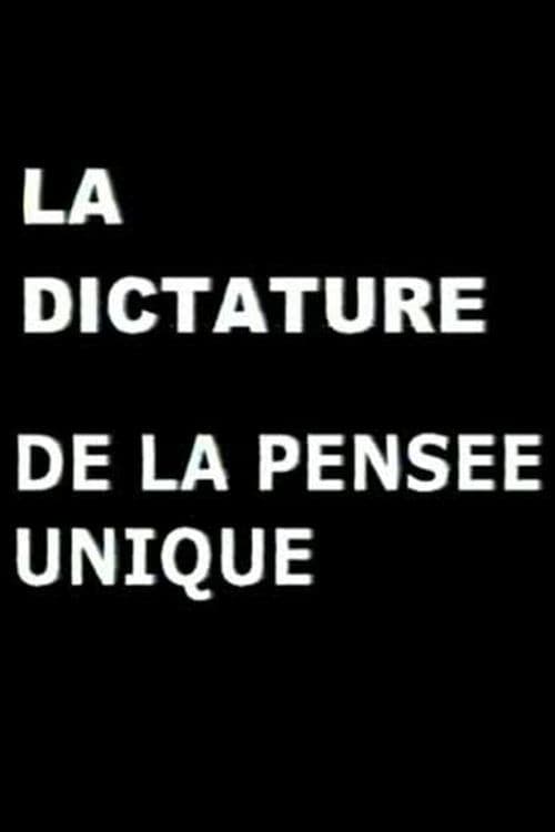 La Dictature de la pensée unique (2000) poster