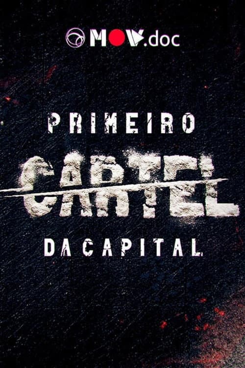 Primeiro Cartel da Capital (2019) poster