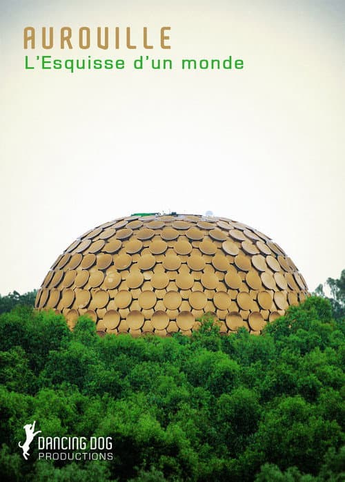 Auroville: L'esquisse d'un monde poster
