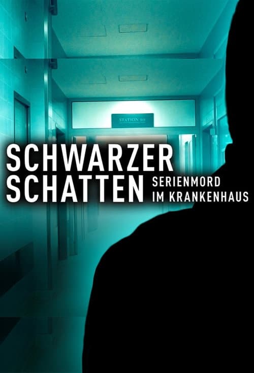 Schwarzer Schatten - Serienmord im Krankenhaus (2021) poster