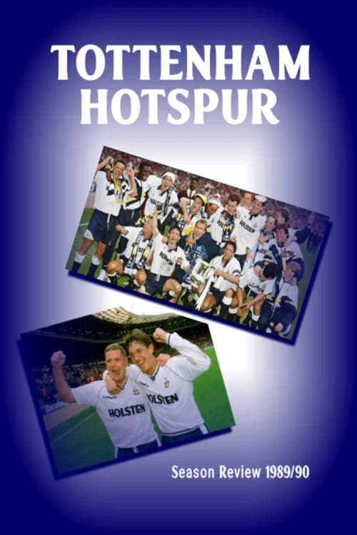 Tottenham Hotspur - Official Review Of The Season 1990-91 poster