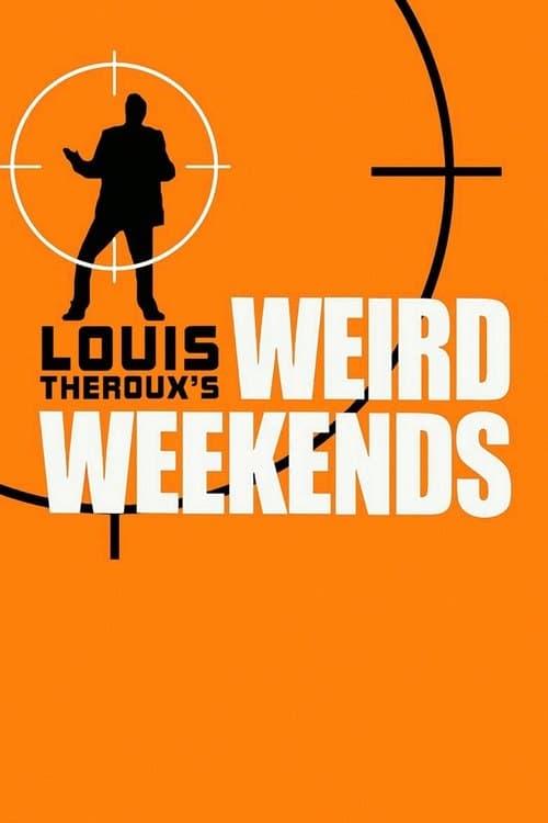 Louis Theroux's Weird Weekends (1998) poster