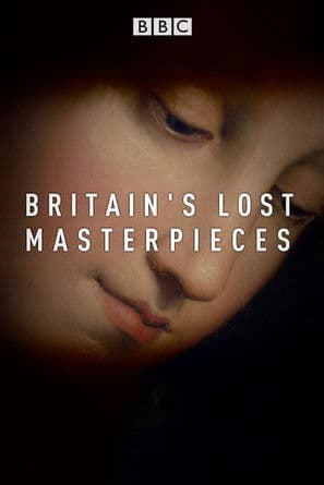 Britain's Lost Masterpieces (2016) poster