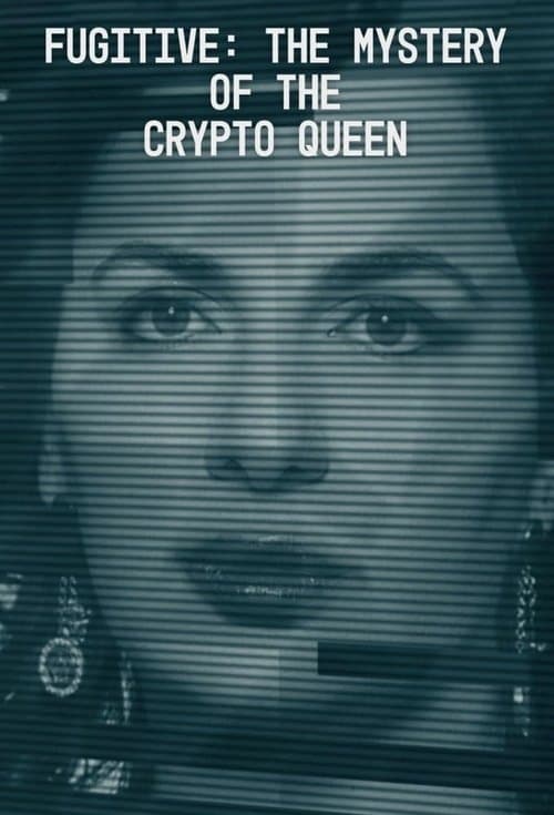 Fugitive: The Mystery of the Crypto Queen (2024) poster