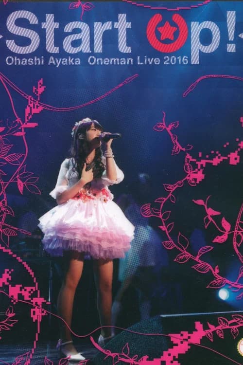 Ayaka Ohashi 1st Oneman LIVE Start Up! (2016) poster