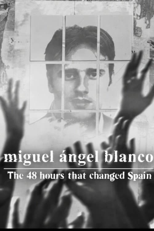 Miguel Ángel Blanco: The 48 Hours That Changed Spain (2026) poster