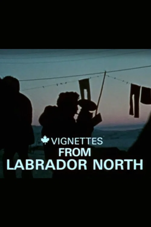 Canada Vignettes: Vignettes from Labrador North poster