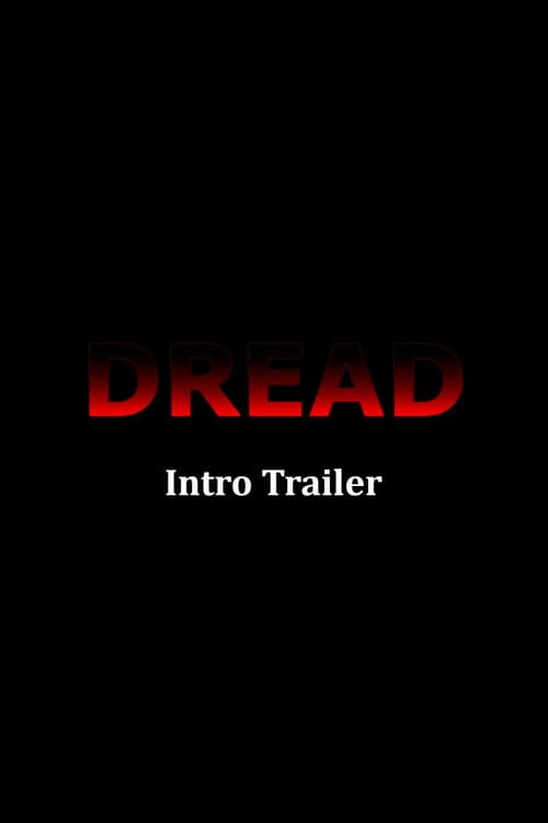 Dread Introduction Trailer poster