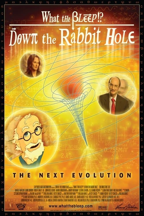 What the Bleep! Down the Rabbit Hole (2006) poster