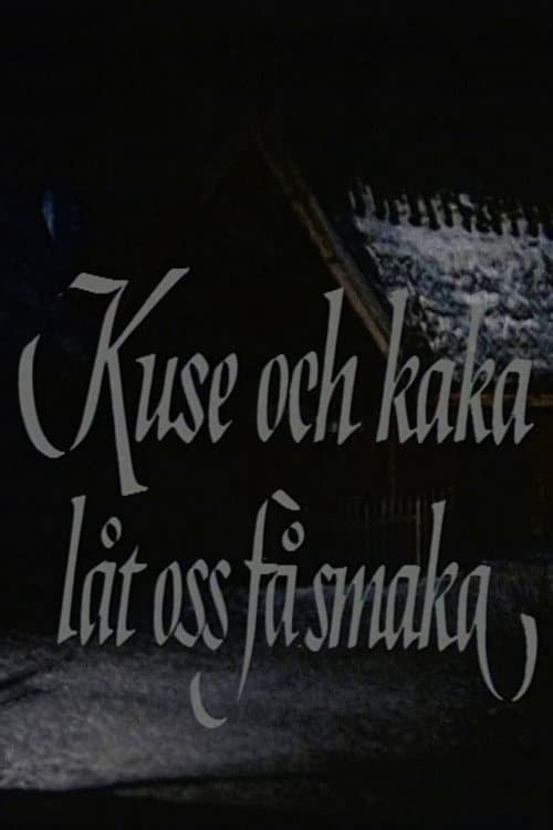 Kuse och kaka, låt oss få smaka poster