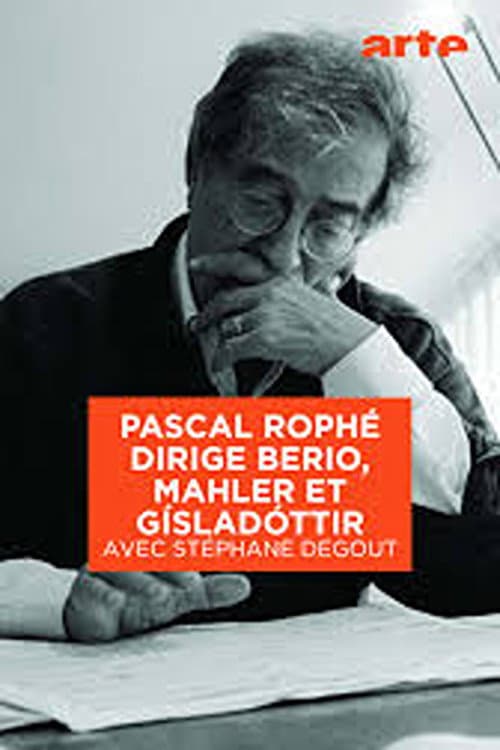 Pascal Rophé conducts Berio, Mahler and Gísladóttir With Stéphane Degout (2024) poster