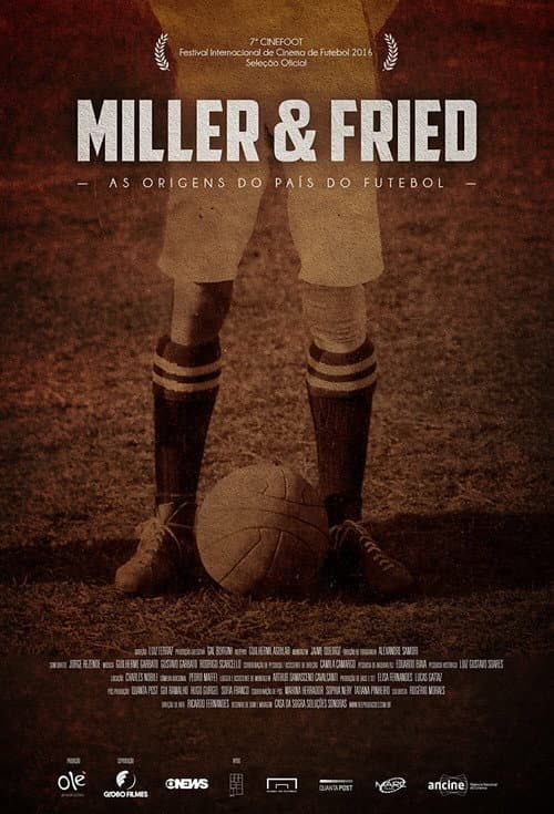 Miller & Fried – The Birth of Football’s Country (2016) poster