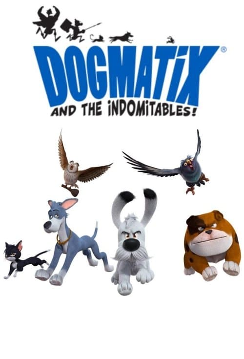 Dogmatix and the Indomitables (2021) poster