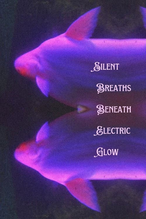 Silent Breaths Beneath Electric Glow poster