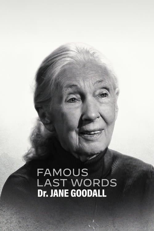 Famous Last Words: Dr. Jane Goodall (2025) poster