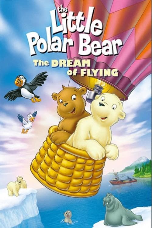 The Little Polar Bear: The Dream of Flying (2003) poster