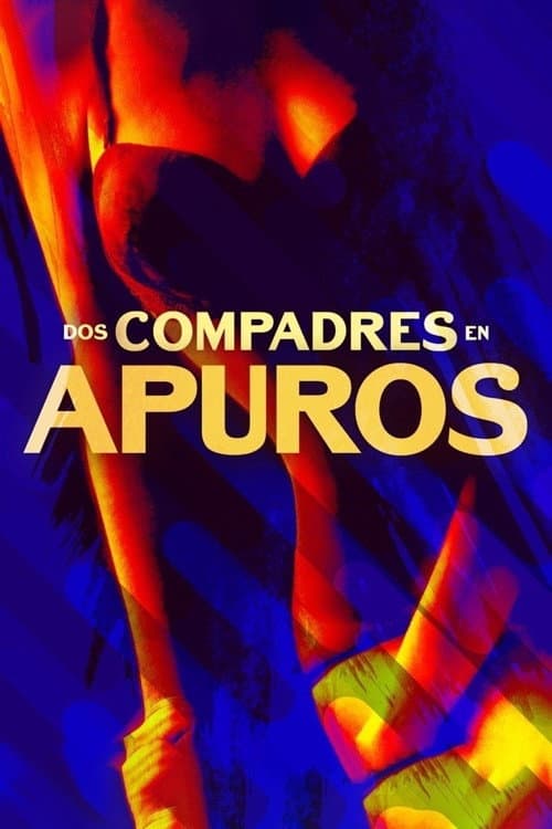 Dos compadres en apuros poster