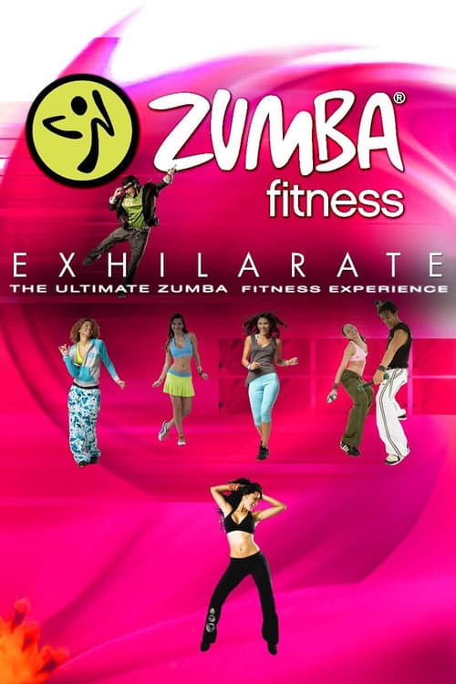 Zumba Fitness Exhilarate: The Ultimate Experience poster