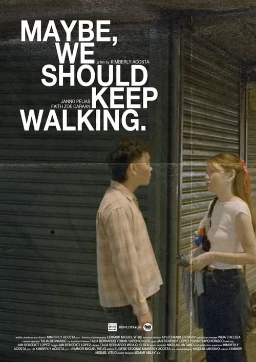 Maybe, we should keep walking. poster
