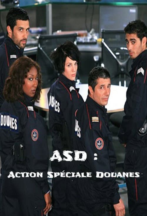 ASD : Action Spéciale Douanes (2009) poster
