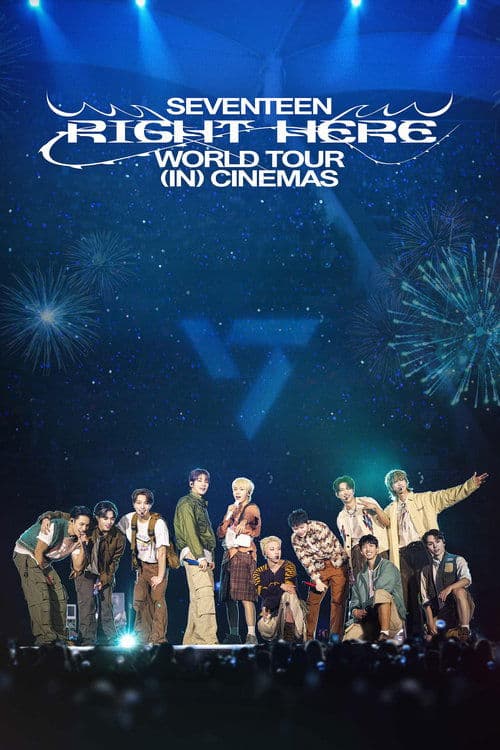 SEVENTEEN [RIGHT HERE] WORLD TOUR IN CINEMAS (2025) poster