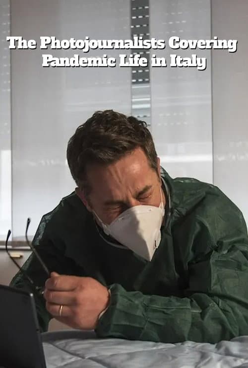 The Photojournalists Covering Pandemic Life in Italy poster