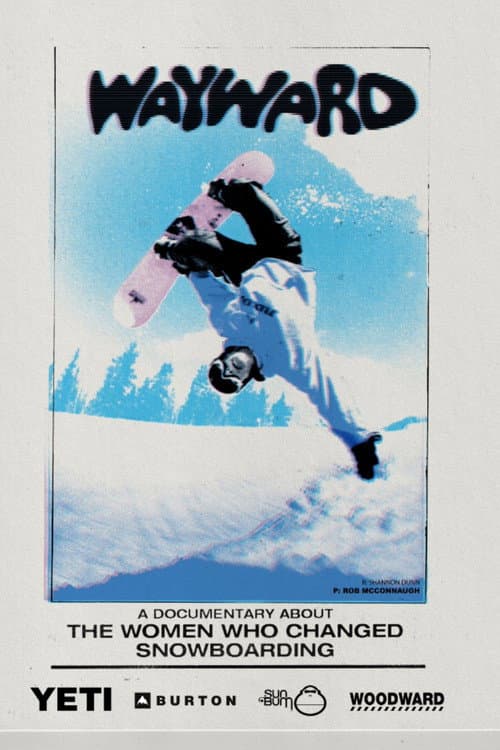 Wayward: How Women Changed Snowboarding poster