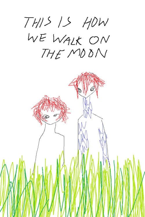 This Is How We Walk On The Moon poster